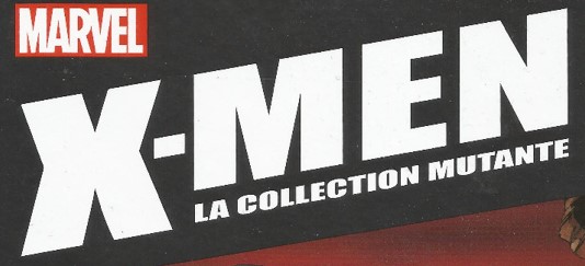 X-Men – La Collection Mutante
